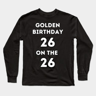 Golden birthday 26. Long Sleeve T-Shirt